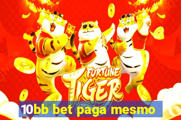 10bb bet paga mesmo